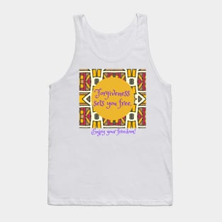 Forgiveness sets you free, enjoy your freedom, Forgiveness freedom Tank Top